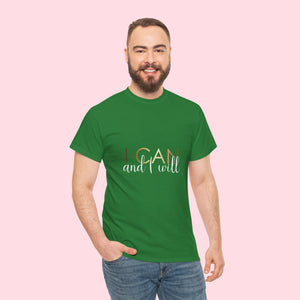 I Can and I Will Unisex Heavy Cotton T-Shirt