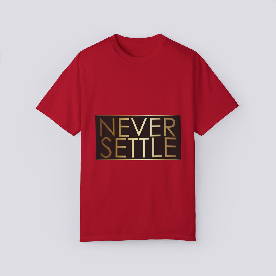 Inspirational 'Never Settle'  Unisex T-Shirt