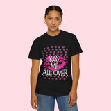 Kiss Me All Over Unisex Garment-Dyed T-Shirt