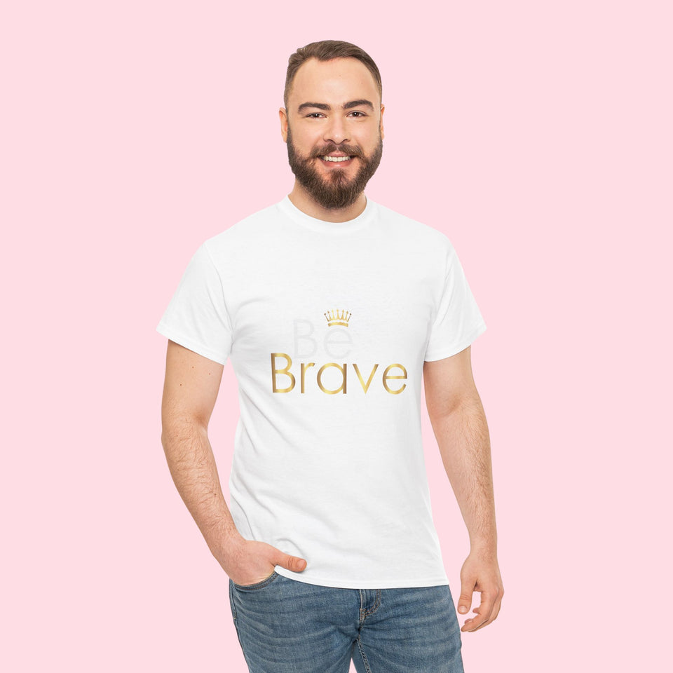 Be Brave Unisex Heavy Cotton Tee