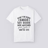 Don’t Be Rude Unisex Garment-Dyed T-Shirt - Casual Statement Tee for Everyday Wear