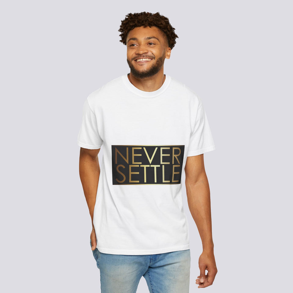 Inspirational 'Never Settle'  Unisex T-Shirt