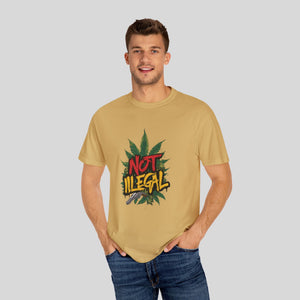 'NOT ILLEGAL' Unisex Garment-Dyed T-Shirt